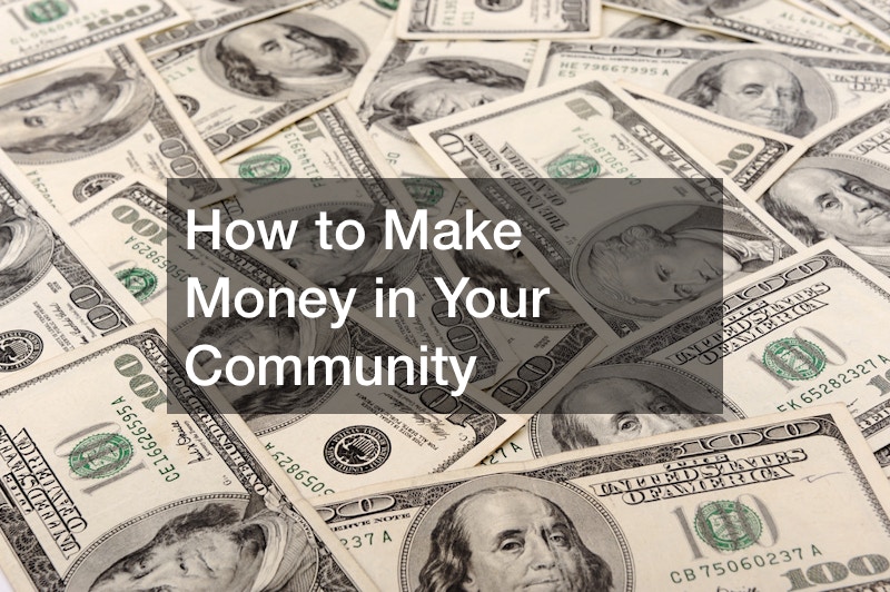 how to make money in your community