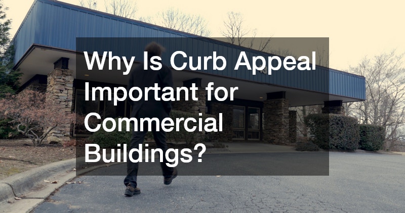 Adding Curb Appeal to Your Commercial Building