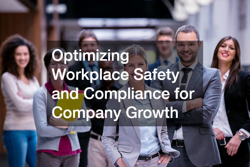 Optimizing Workplace Safety and Compliance for Company Growth
